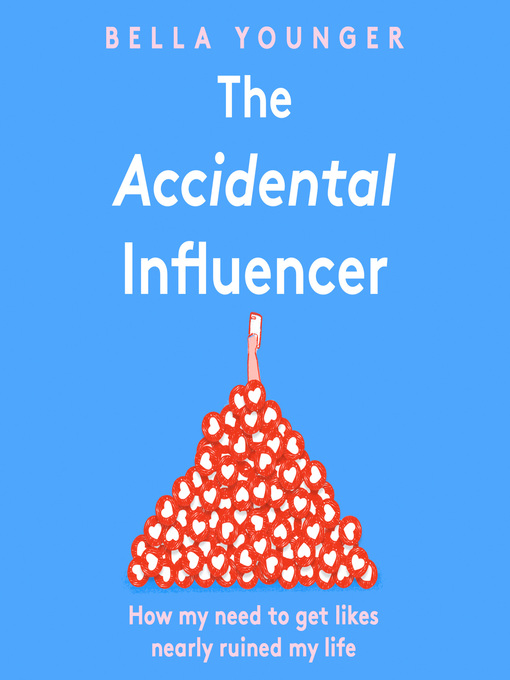 Title details for The Accidental Influencer by Bella Younger - Wait list
